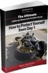 The Ultimate California Motorcycle Accident Book: How to Protect Yourself from Day 1