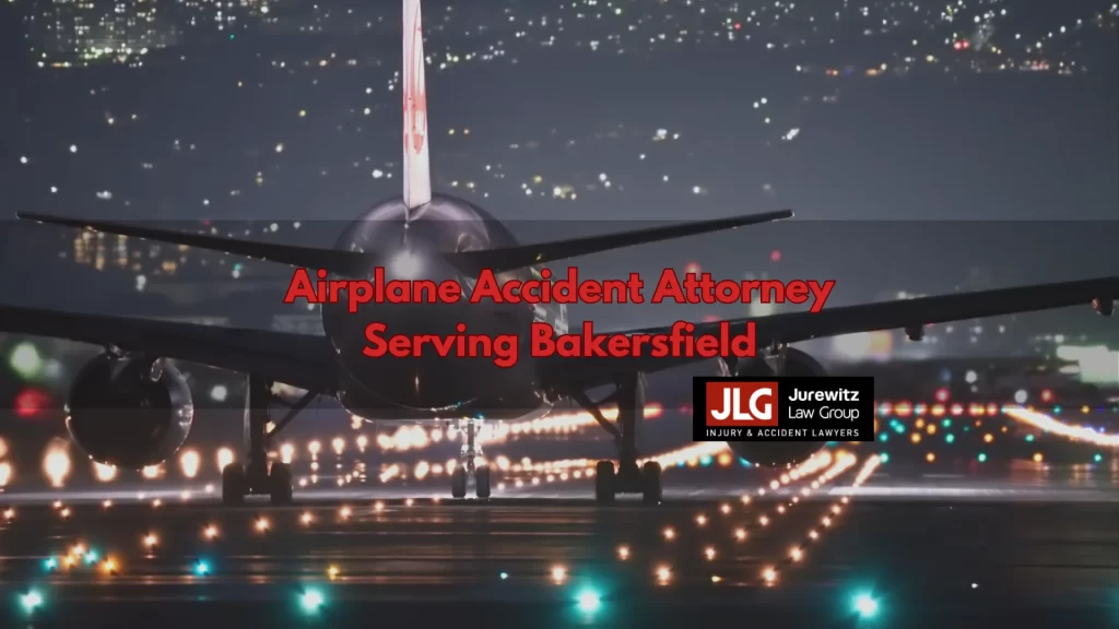 Airplane Accident Attorney Serving Bakersfield