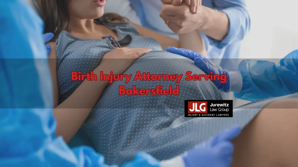 Birth Injury Attorney Serving Bakersfield