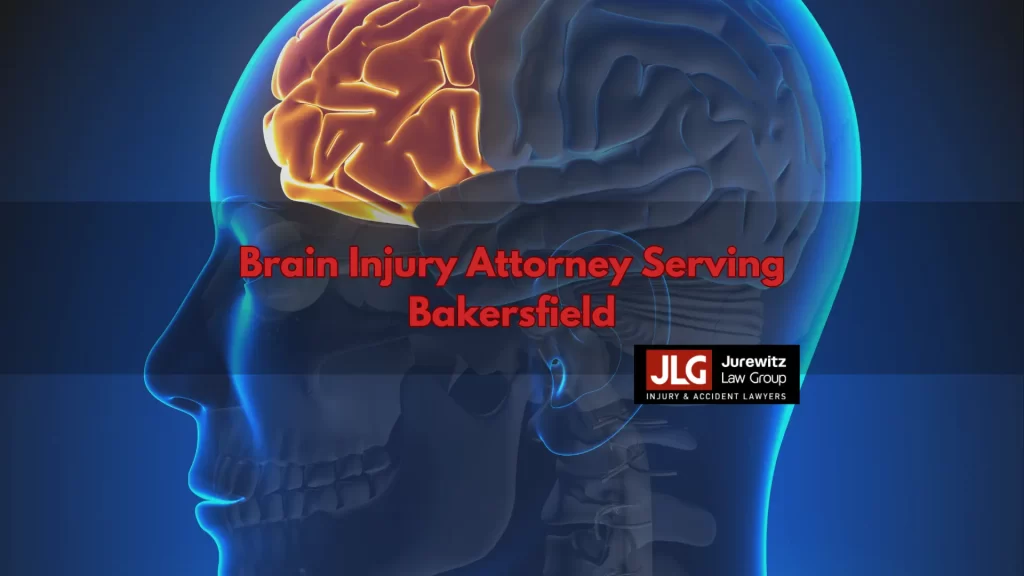 Brain Injury Attorney Serving Bakersfield