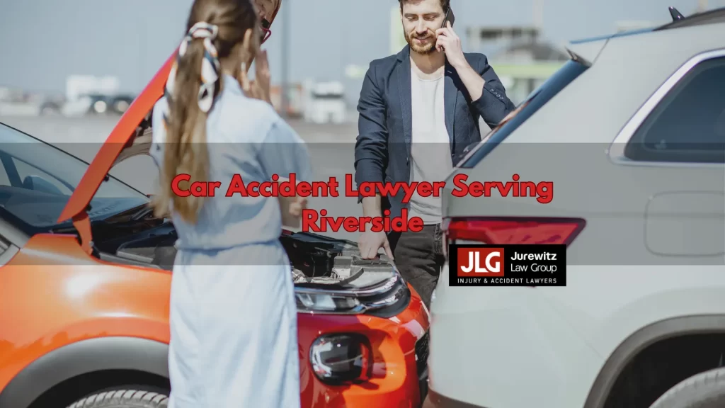 Car Accident Lawyer Serving Riverside