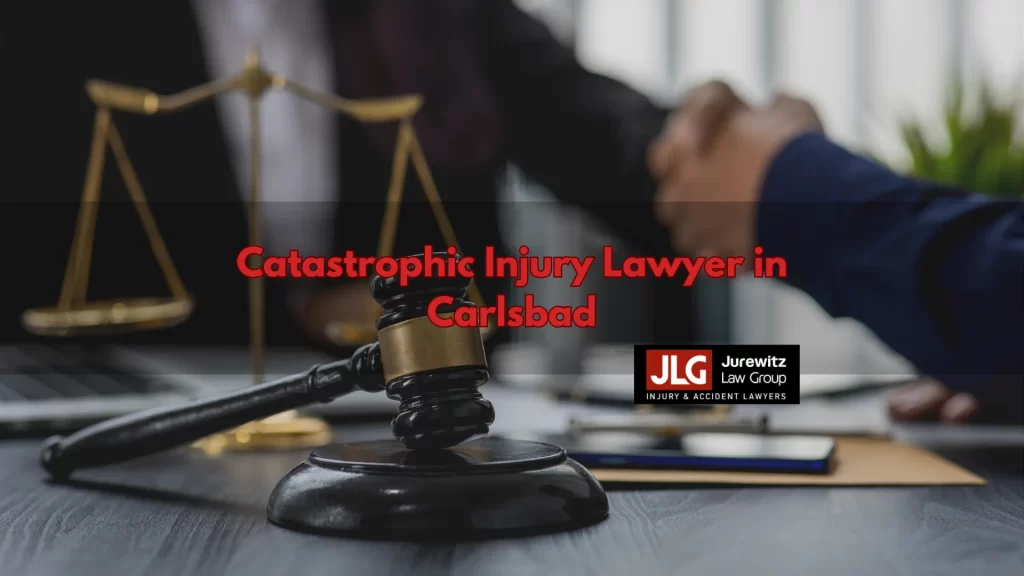 Catastrophic Injury Lawyer in Carlsbad