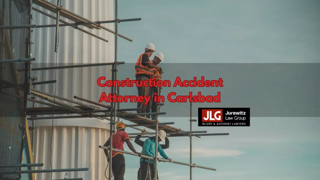 Construction Accident Attorney in Carlsbad