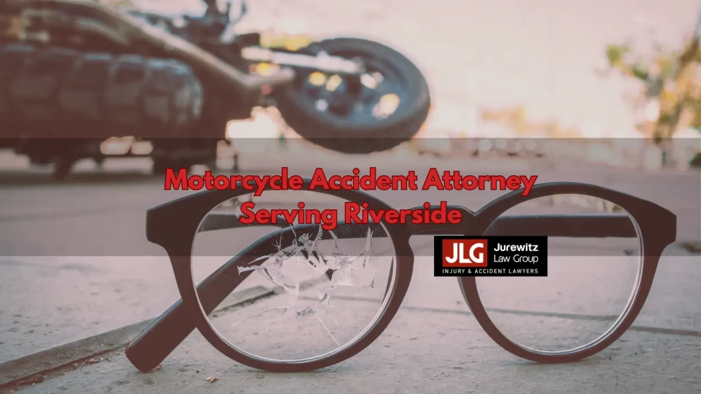 Motorcycle Accident Attorney Serving Riverside