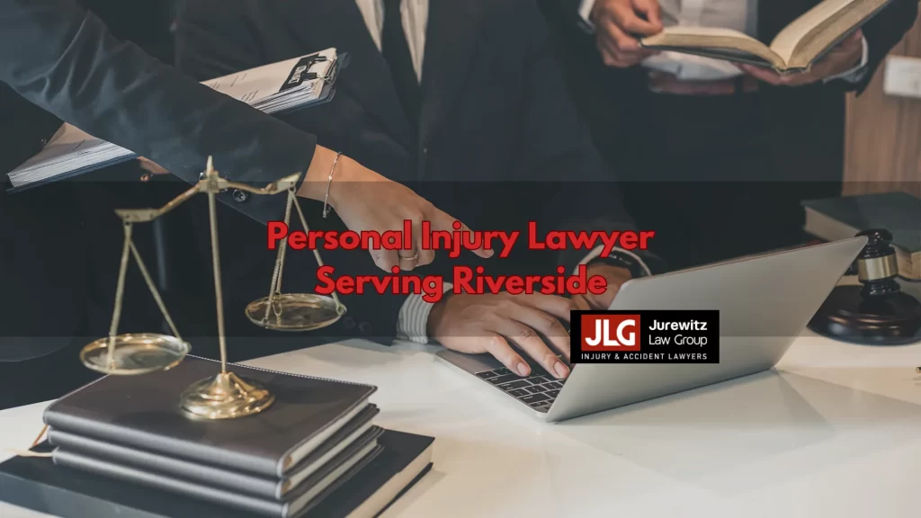 Personal Injury Lawyer Serving Riverside