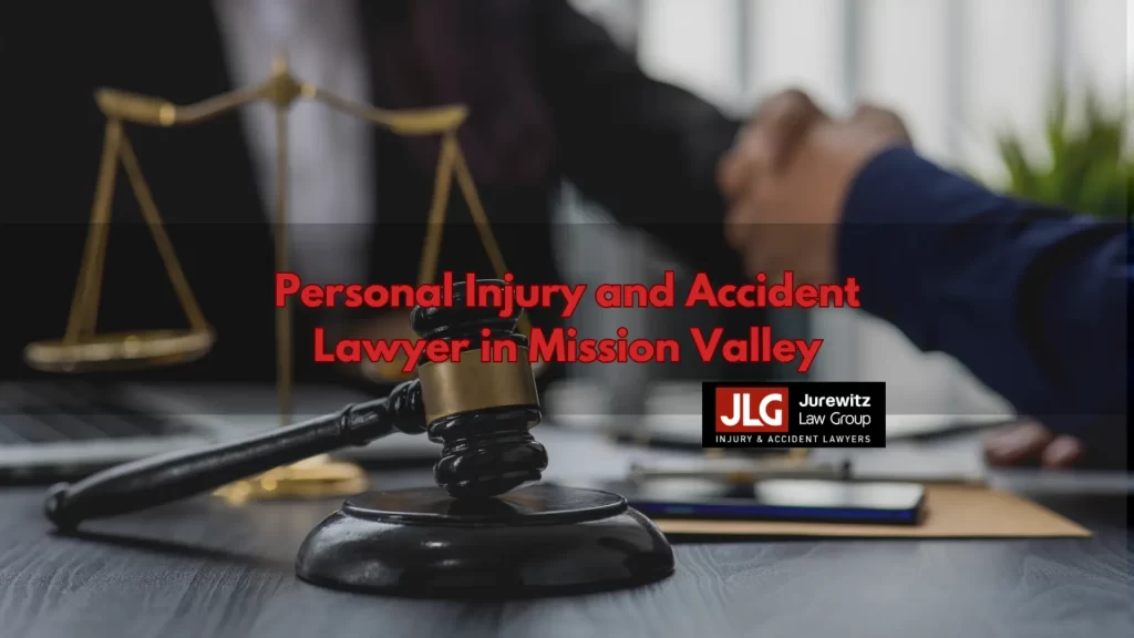 Personal Injury and Accident Lawyer in Mission Valley