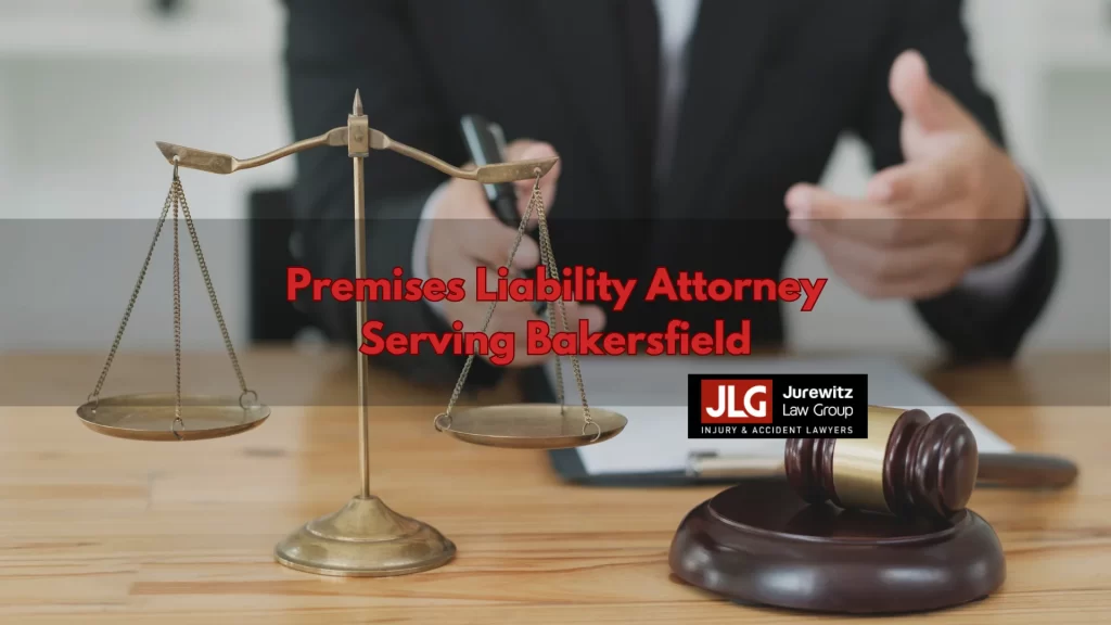 Premises Liability Attorney Serving Bakersfield