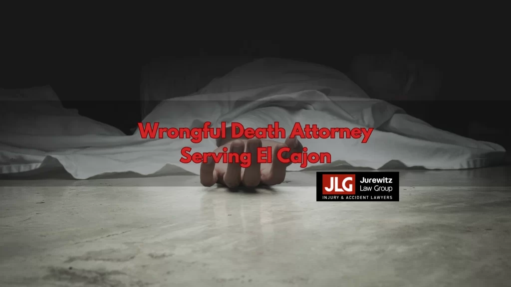 Wrongful Death Attorney Serving El Cajon