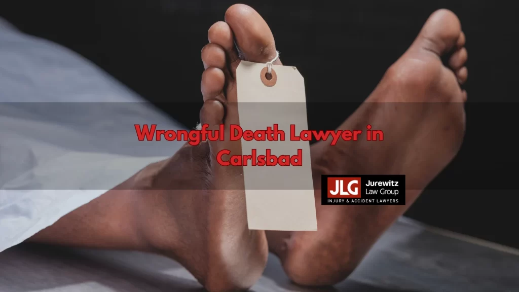 Wrongful Death Lawyer in Carlsbad