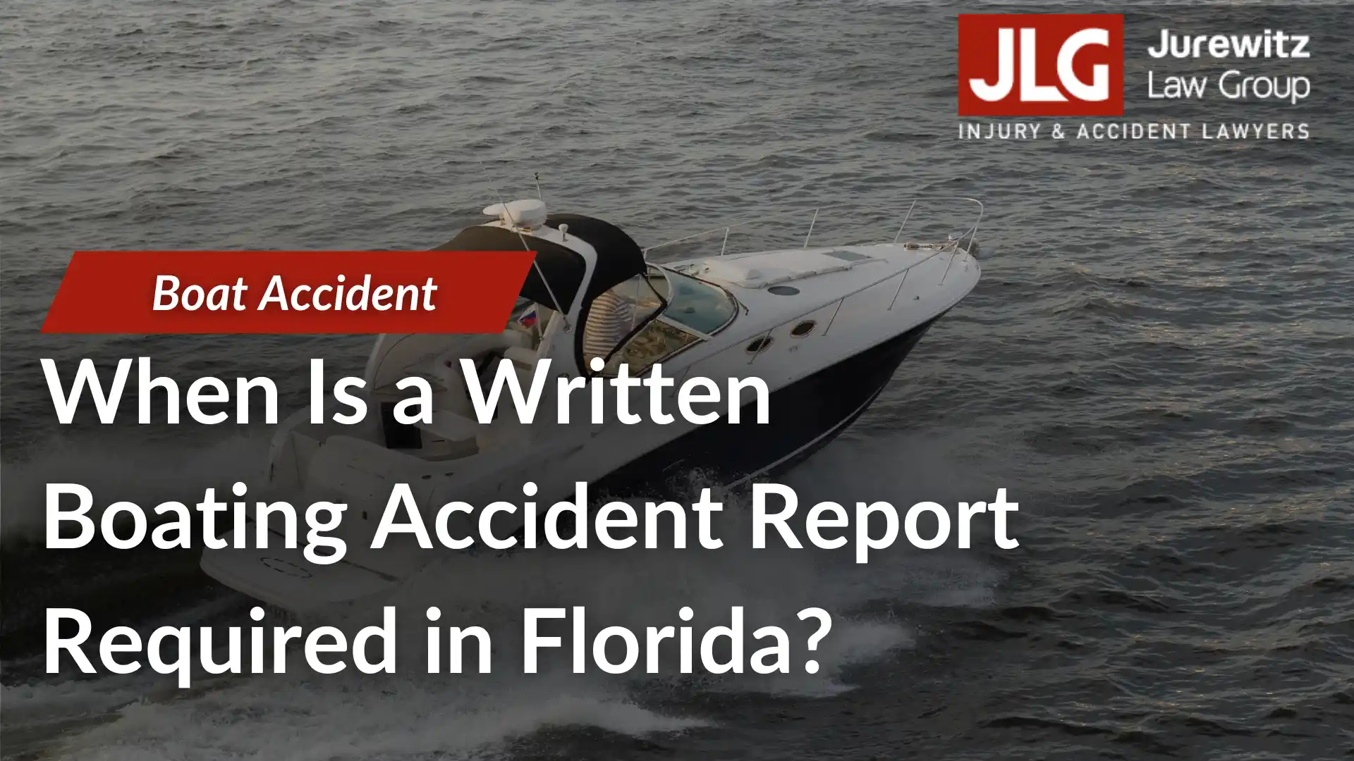 When Is a Written Boating Accident Report Required in Florida