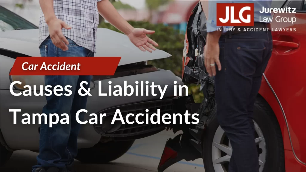 Causes & Liability in Tampa Car Accidents
