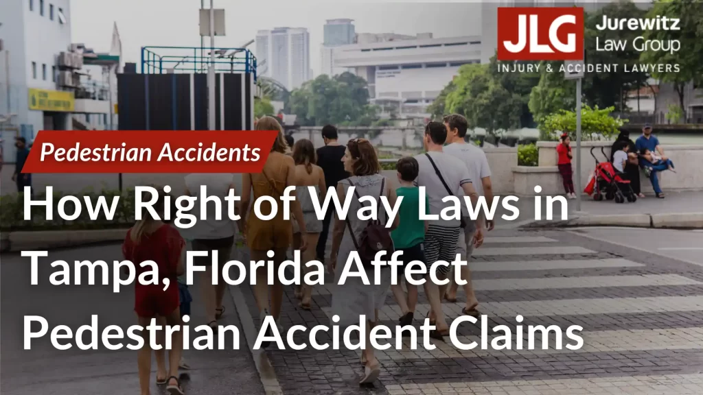 How Right of Way Laws in Tampa, Florida Affect Pedestrian Accident Claims