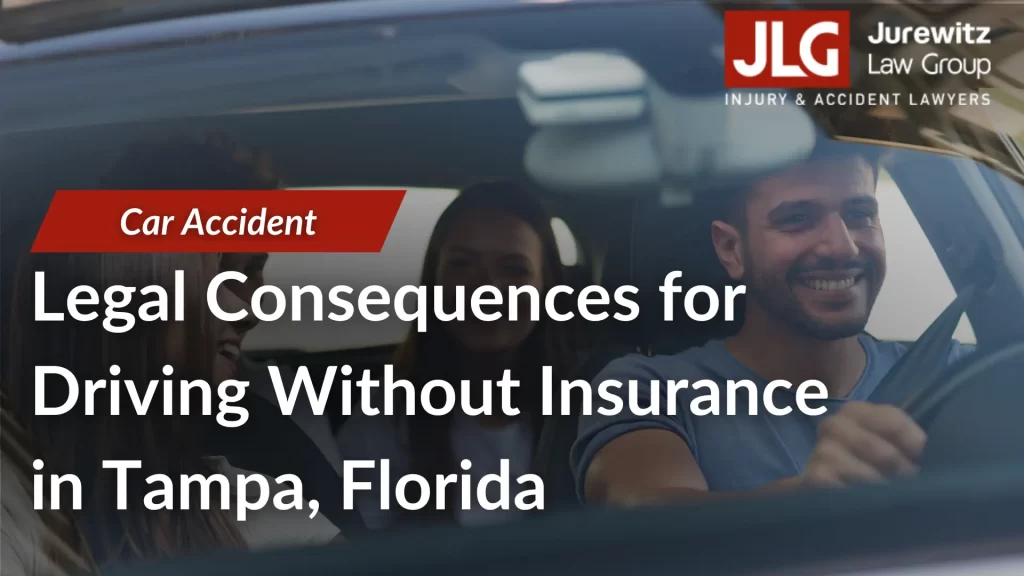 Legal Consequences for Driving Without Insurance in Tampa, Florida