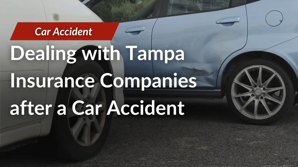 Dealing with Tampa Insurance Companies after a Car Accident image