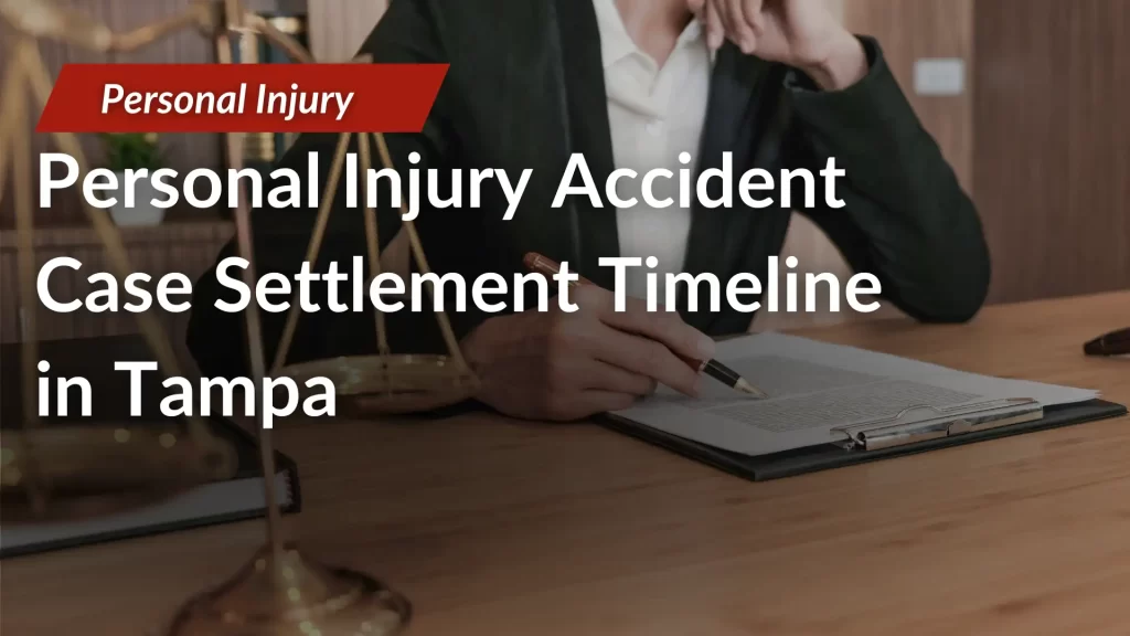 Personal Injury Accident Case Settlement Timeline in Tampa image