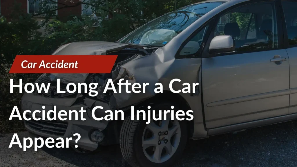 How Long After a Car Accident Can Injuries Appear_ Image
