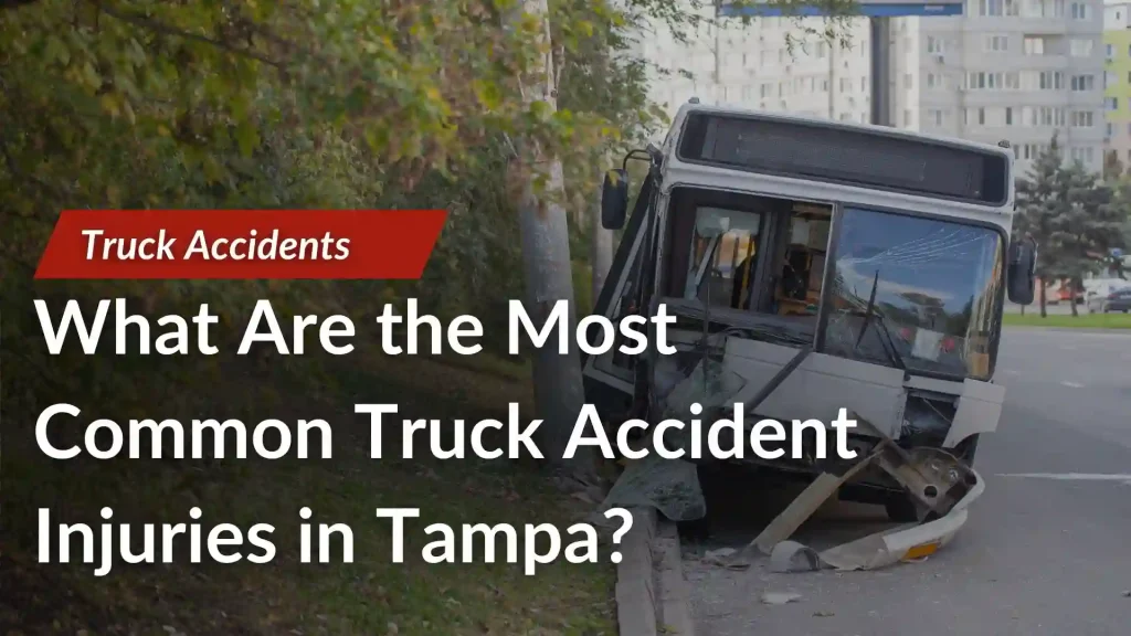 What Are the Most Common Truck Accident Injuries in Tampa_ Image