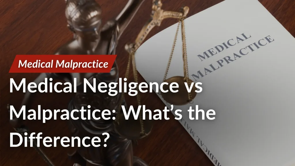 Medical Negligence vs Malpractice_ What’s the Difference_ Image