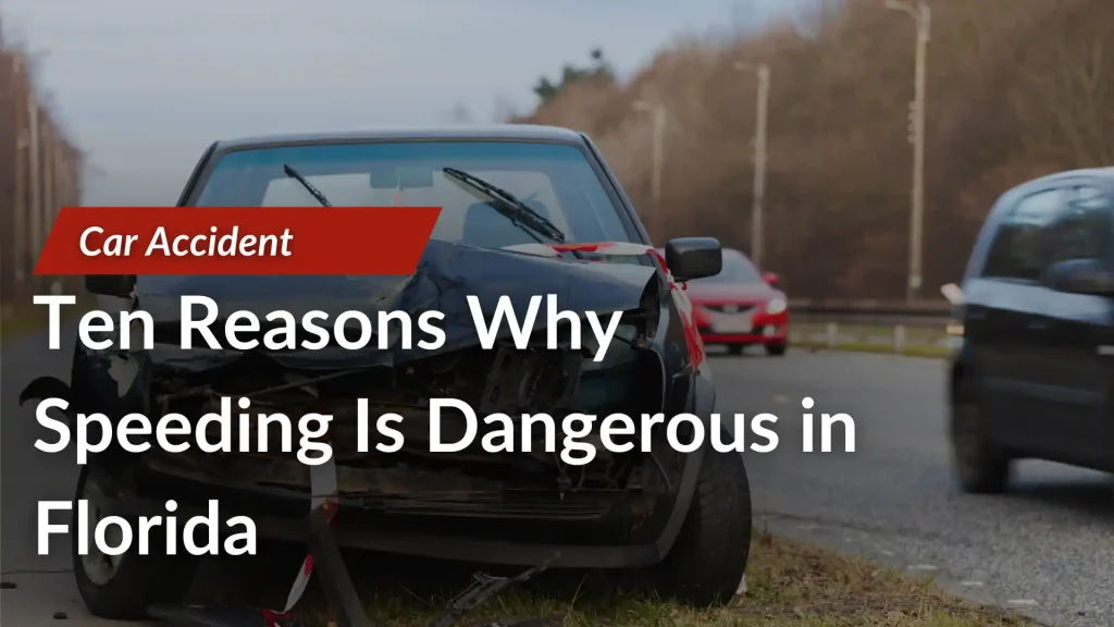 Ten Reasons Why Speeding Is Dangerous in Florida Image