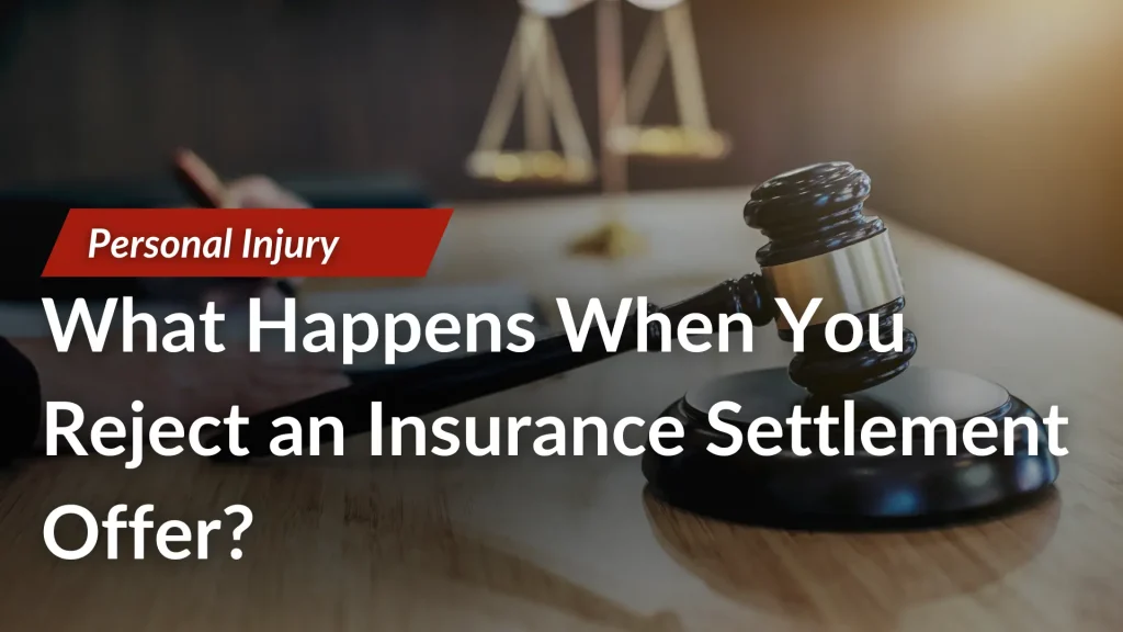 What Happens When You Reject an Insurance Settlement Offer_ Image