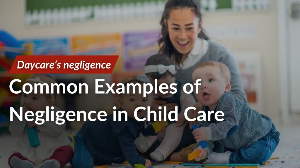 Common Examples of Negligence in Child Care Image