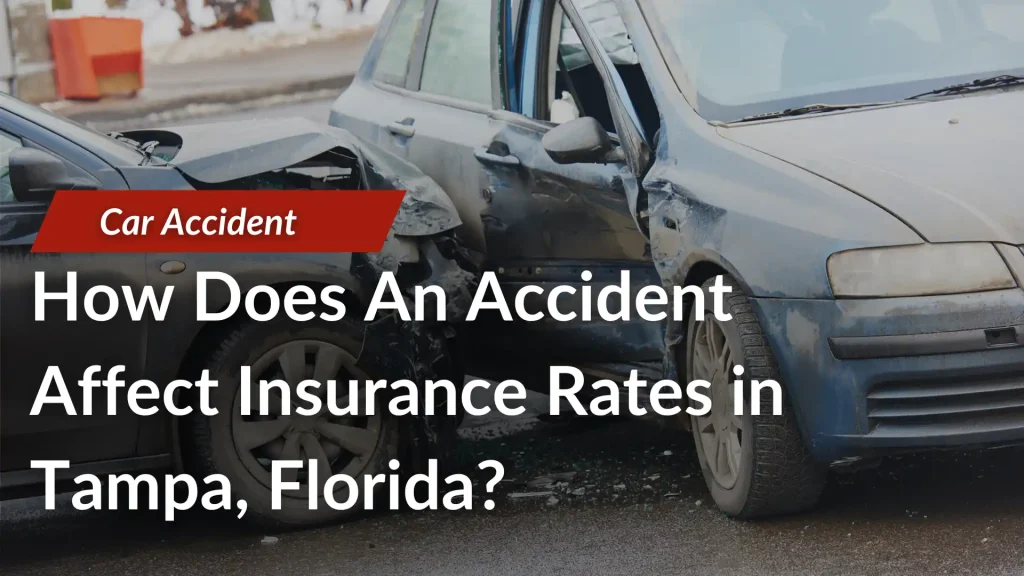 How Does An Accident Affect Insurance Rates in Tampa, Florida_ Image
