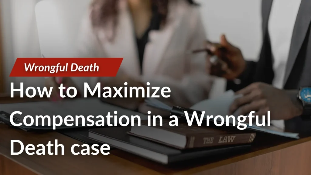 How to Maximize Compensation in a Wrongful Death case Image