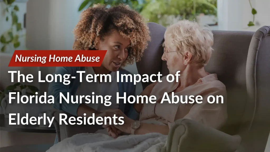 The Long-Term Impact of Florida Nursing Home Abuse on Elderly Residents Image