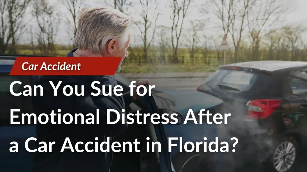 Can You Sue for Emotional Distress After a Car Accident in Florida_ Image
