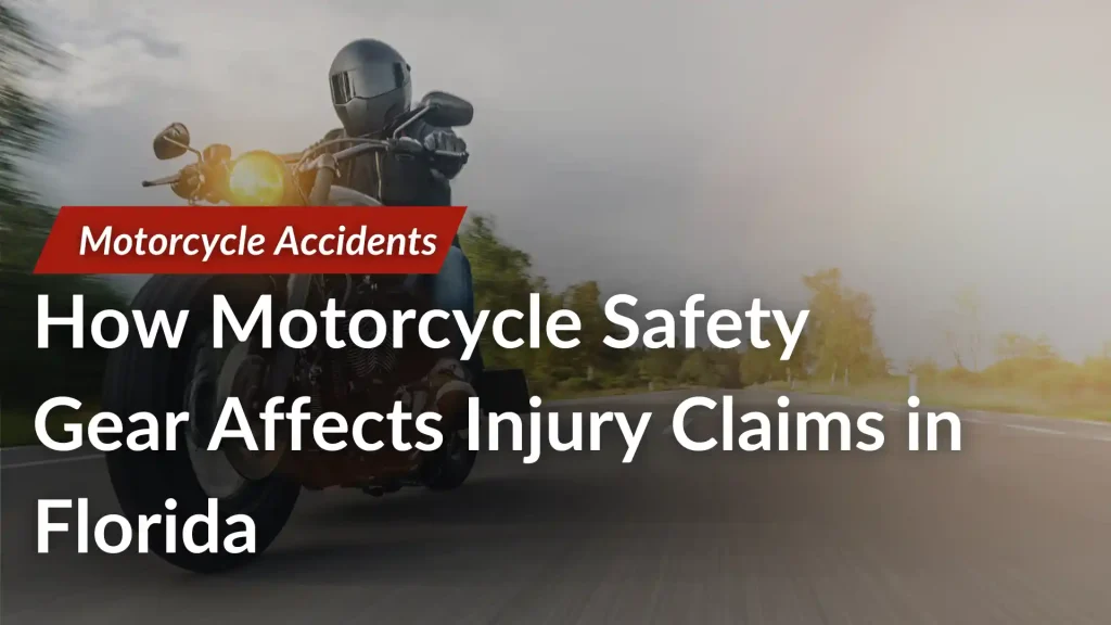 How Motorcycle Safety Gear Affects Injury Claims in Florida Image