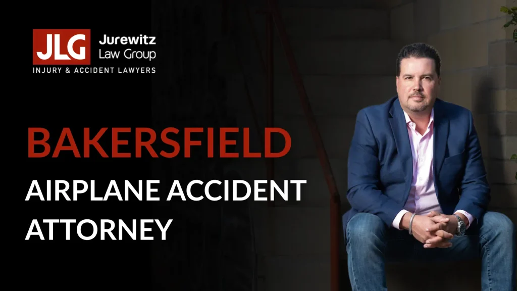 Bakersfield airplane Accident Attorney